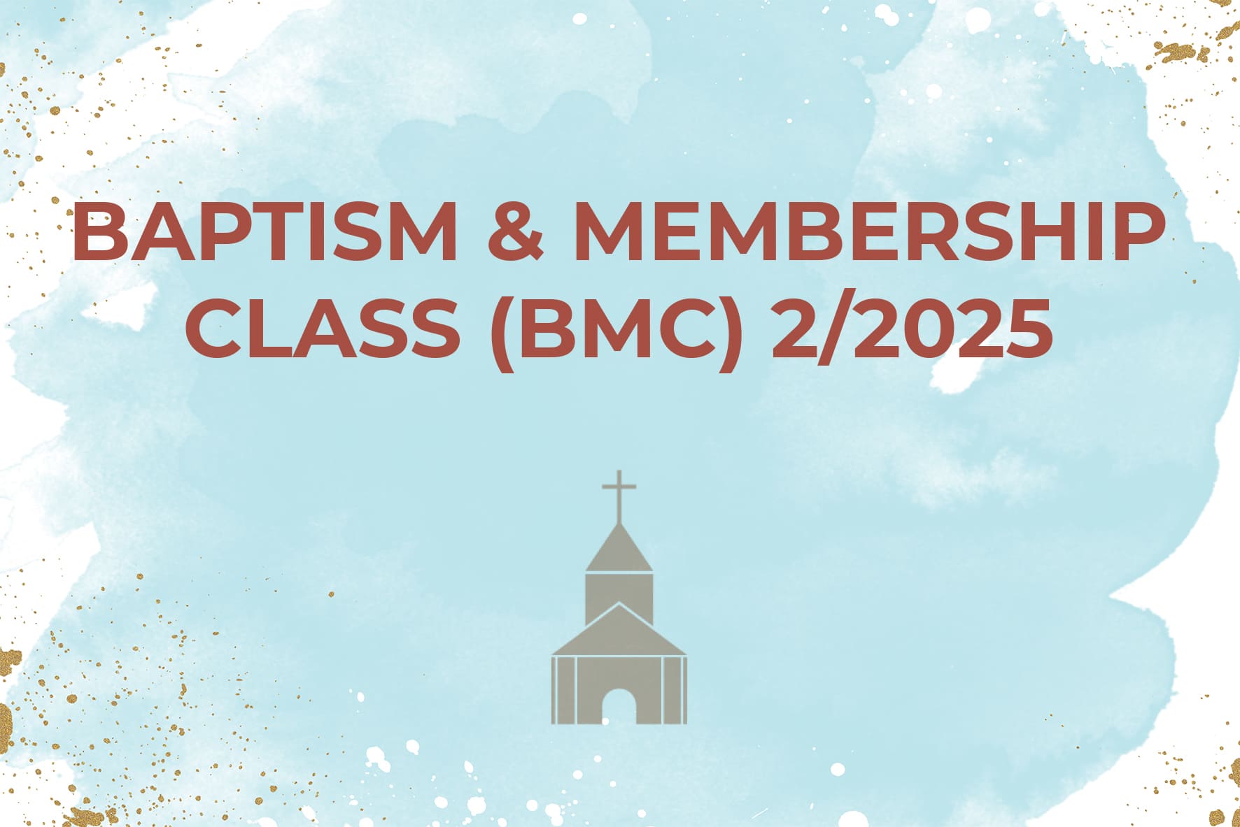 Baptism & Membership Class (BMC) 2/2025