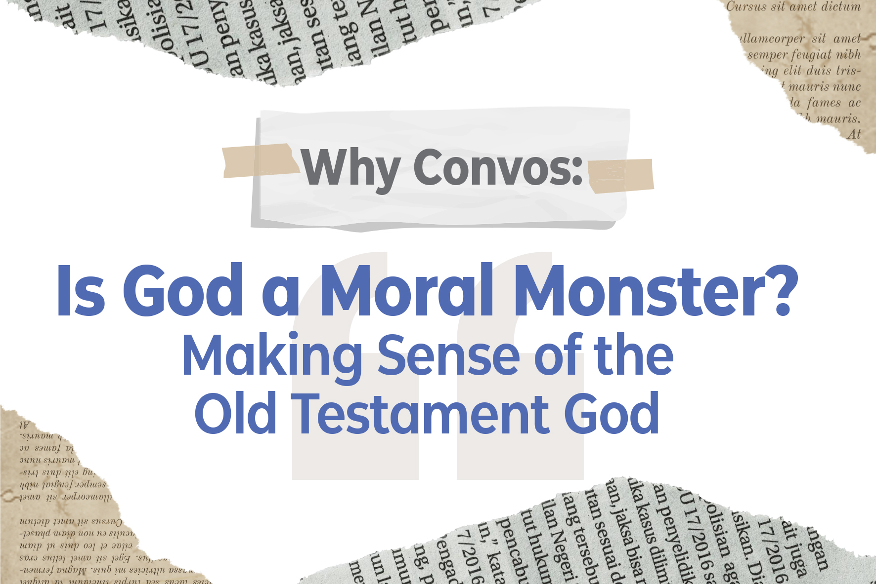 Why Convos: Is God a Moral Monster?