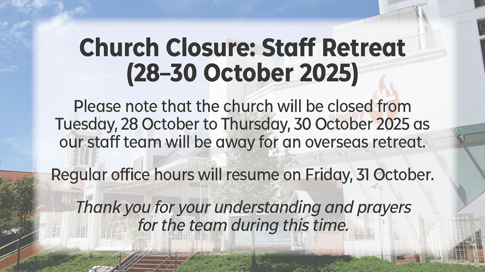 Church Closure: Staff Retreat (28-30 Oct 2025)
