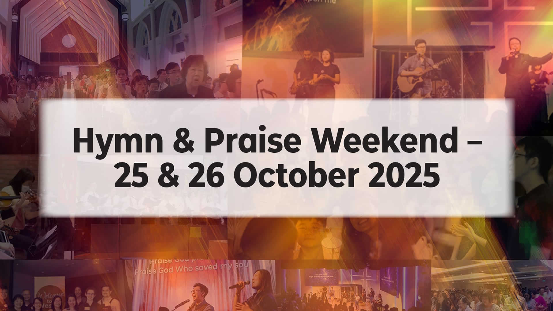 Hymn & Praise Weekend - 25 & 26 October 2025